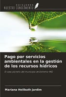 Mariana Heilbuth Jardim | Pago Por Servicios Ambientales En La GestióN De Los...
