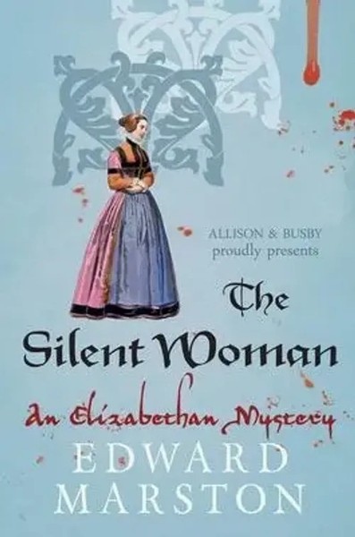 The Silent Woman | The Dramatic Elizabethan Whodunnit | Edward Marston | Buch-image