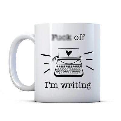 Funny Writing Mug - "F*ck Off I'm Writing" Novelty Coffee Cup, Ceramic, Dishwasher Safe