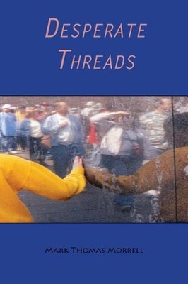 Desperate Threads by Mark Thomas Morrell (English) Paperback Book