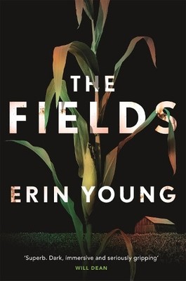 Erin Young The Fields (Gebundene Ausgabe) Riley Fisher