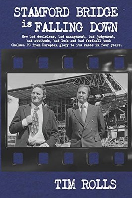 Stamford Bridge Is Falling Down by Rolls, Tim 1081349697 FREE Shipping