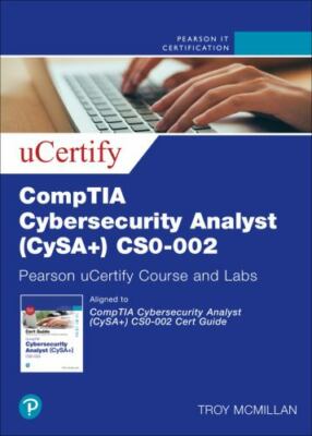 CompTIA Cybersecurity Analyst (CySA+) CS0-002 Cert Guide Pearson uCertify Cours