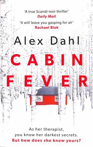 Cabin Fever by Alex Dahl (2022, Uk-B Format Paperback)