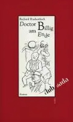 Doctor Billig am Ende | Richard Huelsenbeck (u. a.) | Deutsch | Taschenbuch