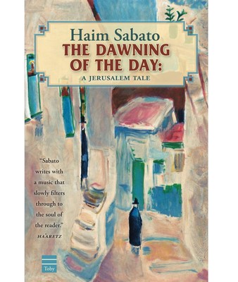 The Dawning of the Day: A Jerusalem Tale by Sabato