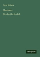 Alemannia Elfter Band Zweites Heft Anton Birlinger Taschenbuch Deutsch 2025