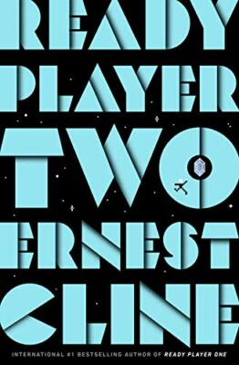 Ready Player Two: The highly anticipated sequel to READY PLAYER ONE,Ernest Cli