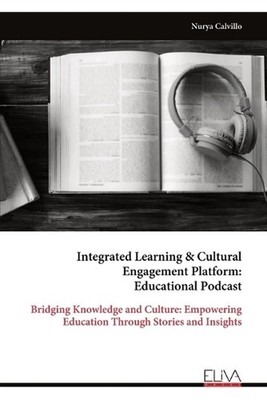 Integrated Learning & Cultural Engagement Platform: Educational Podcast by Nurya