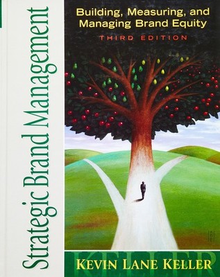 Strategic Brand Management: Building, Measuring, and Managing Brand Equity