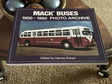 Mack Buses Photo Archive Book 1900-1960 By Harvey Eckart 2000