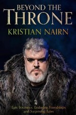 Image of Kristian Nairn Beyond the Throne (Hardback)