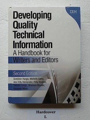 Developing Quality Technical Information: A Hand... by Wilde, Elizabeth Hardback