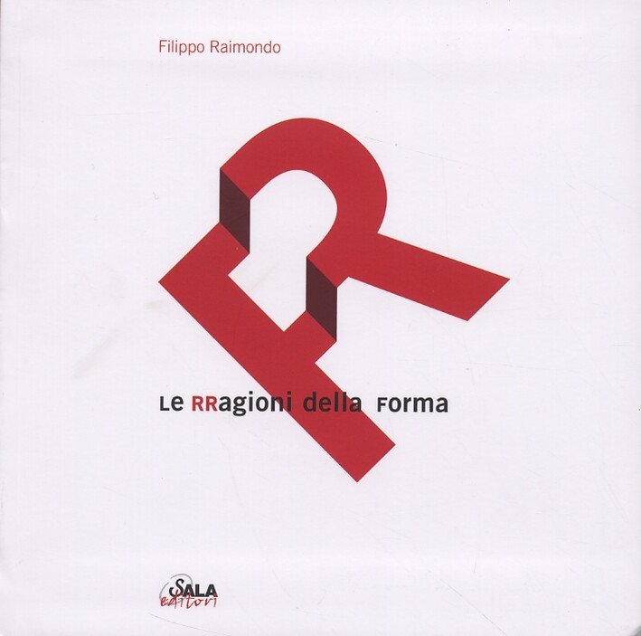 Le RRagioni della forma - [Sala Editori]