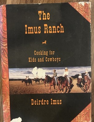 THE IMUS RANCH COOKBOOK Vegan Cooking for Kids and Cowboys Deirdre Imus ~ SIGNED