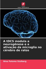 Nina Paloma Stolberg | A tDCS modula a neurog...