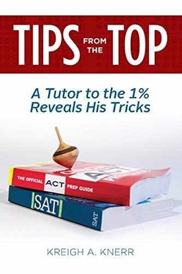 Tips From The Top: A Tutor to the 1% - Paperback, by Knerr Kreigh A. - Very Good