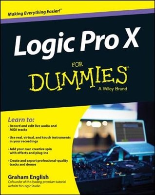 Logic Pro X for Dummies by Graham English: Used