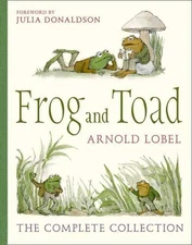 Frog and Toad : The Complete Collection, Hardcover by Lobel, Arnold; Donaldso...