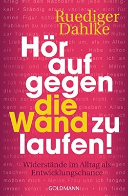Ruediger Dahlke Hör auf gegen die Wand zu laufen!: Wider (Paperback) (UK IMPORT)
