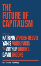 The Future of Capitalism - Paperback By Griffiths, Rudyard - GOOD