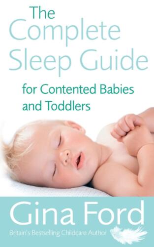 The Complete Sleep Guide For Contented Babies & Toddlers by Contented Little Bab - Picture 1 of 1