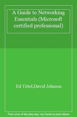 A Guide to Networking Essentials (Microsoft certified profession