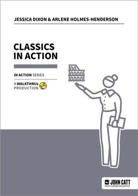 Classics in Action by Dr Arlene Holmes-Henderson (Paperback Book)