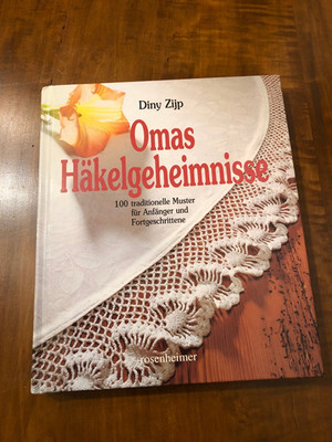 Omas Häkelgeheimnisse, Diny Zijp, rosenheimer 1998 + Abplätt-Muster/ Wundernadel