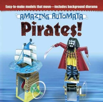 Amazing Automata -- Pirates! - Hardcover, by Design Eye Publishing - Very Good