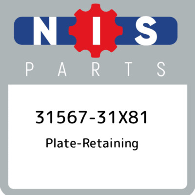 31567-31X81 Nissan Plate-retaining 3156731X81, New Genuine OEM Part | eBay