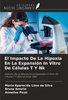 El Impacto De La Hipoxia En La ExpansióN In Vitro De CéLulas T Y Nk Maria Aparec