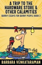 A Trip to the Hardware Store & Other Calamities by Barbara Venkataraman (English