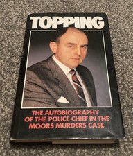 Topping: Rare  withdrawn Autobiography Moors Murder Case Hardcover Hindley/Brady