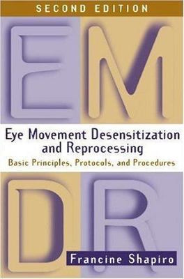 Eye Movement Desensitization and Reprocessing (EMDR): Basic Principles, Protocol