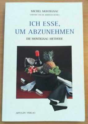 Ich esse, um abzunehmen, die Montignac-Methode von Michel Montignac