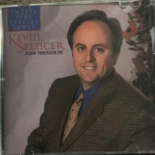 KEVIN SPENCER ; ...."FLOW THROUGH ME"   ....RARE HTF GOSPEL CD 1999 SOME DAWNING