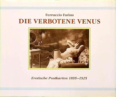 Die verbotene Venus. Erotische Postkarten 1895-1925  Stuttgart ,