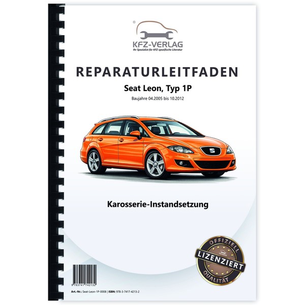 Seat Leon Typ 1P 2005-2012 Karosserie Unfall Instandsetzung Reparaturleitfaden-image