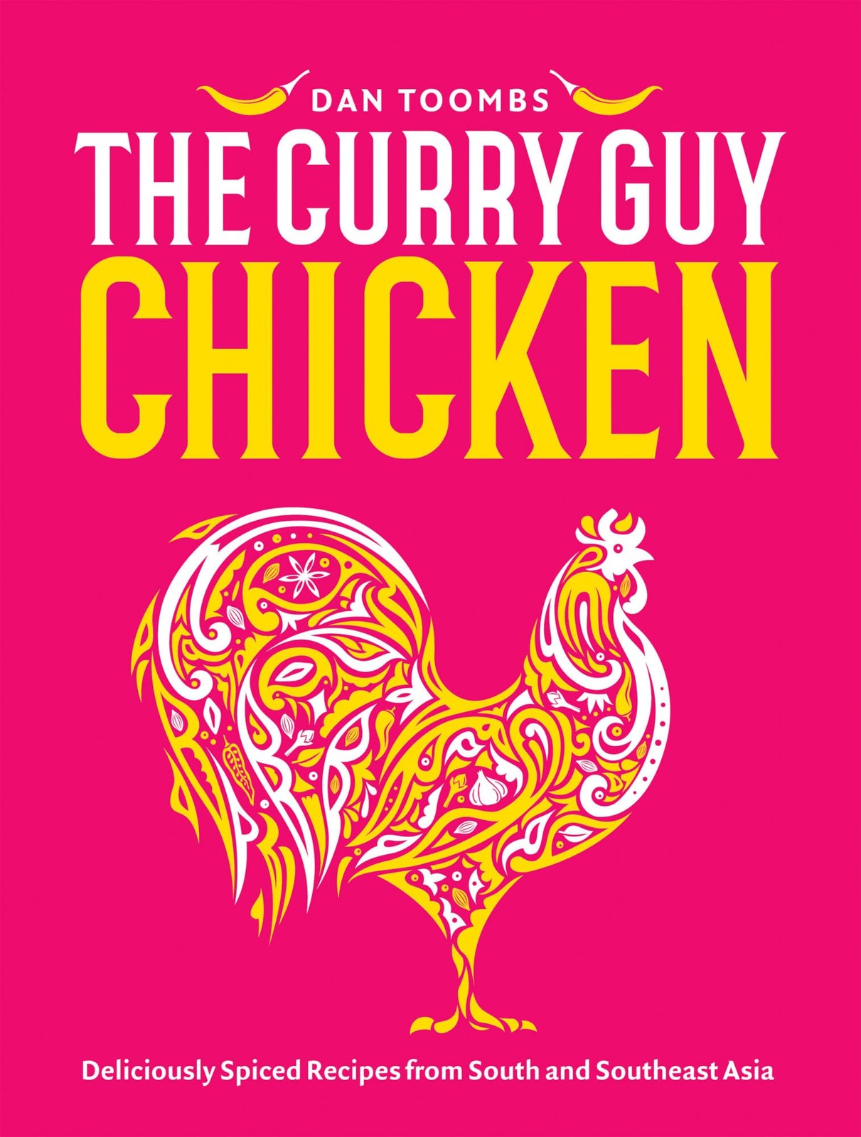 Spice Kitchen The Curry Guy: Chicken By Dan Toombs (Signed) - Image 6