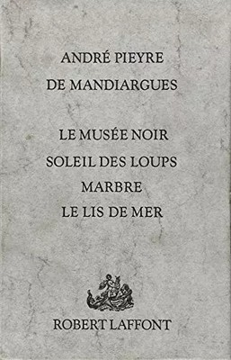 Mandiargues Box 4 vOL - Das schwarze Museum - Sonne der Wölfe - Marmor - Die Lilie 
