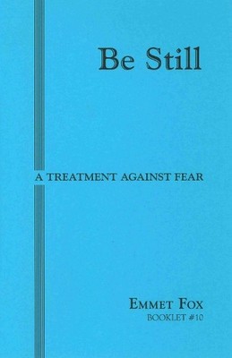 Emmet Fox BE STILL #10 (Pamphlet)