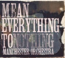 Mean Everything to Nothing von Manchester Orchestra | CD | Zustand gut