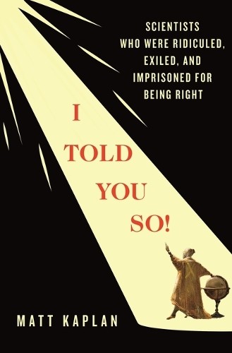 I Told You So! by Matt Kaplan - 9781250372277