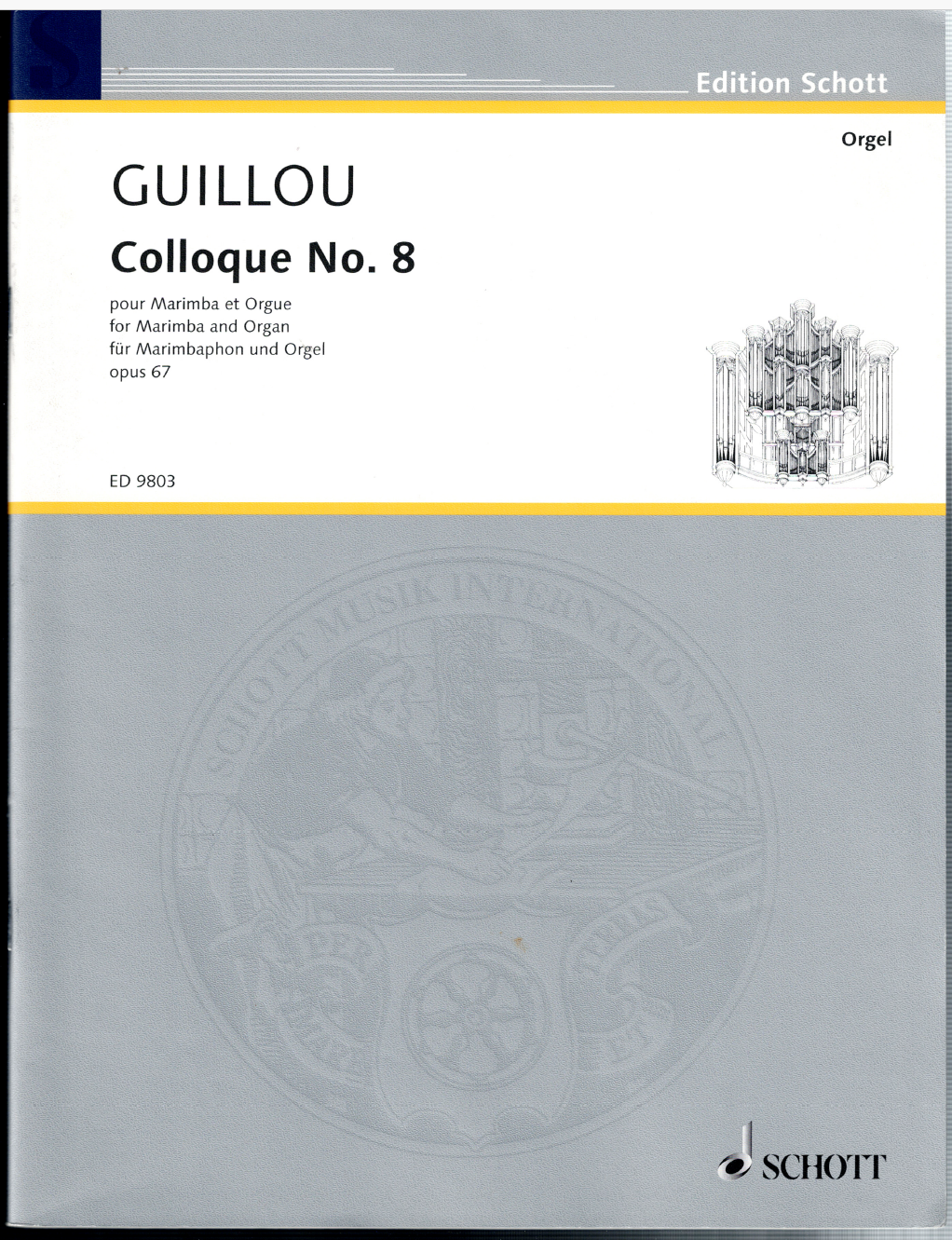 Jean Guillou - Colloque No. 8 for Marimba & Organ  ; Schott Editions - Music
