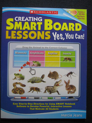 Creating SMART Board Lessons: Yes, You Can!: Easy Step-by-Step Directions for ..