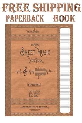 Blank Sheet Music Notebook | Music Manuscript Paper Notebook | 120 Pages     