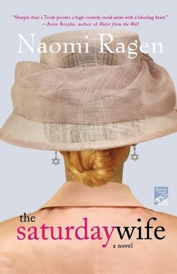 Naomi Ragen The Saturday Wife (Paperback)