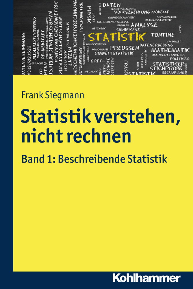 Thumbnail - Statistik Verstehen, Nicht Rechnen. Bd.1 Beschreibende Statistik Frank