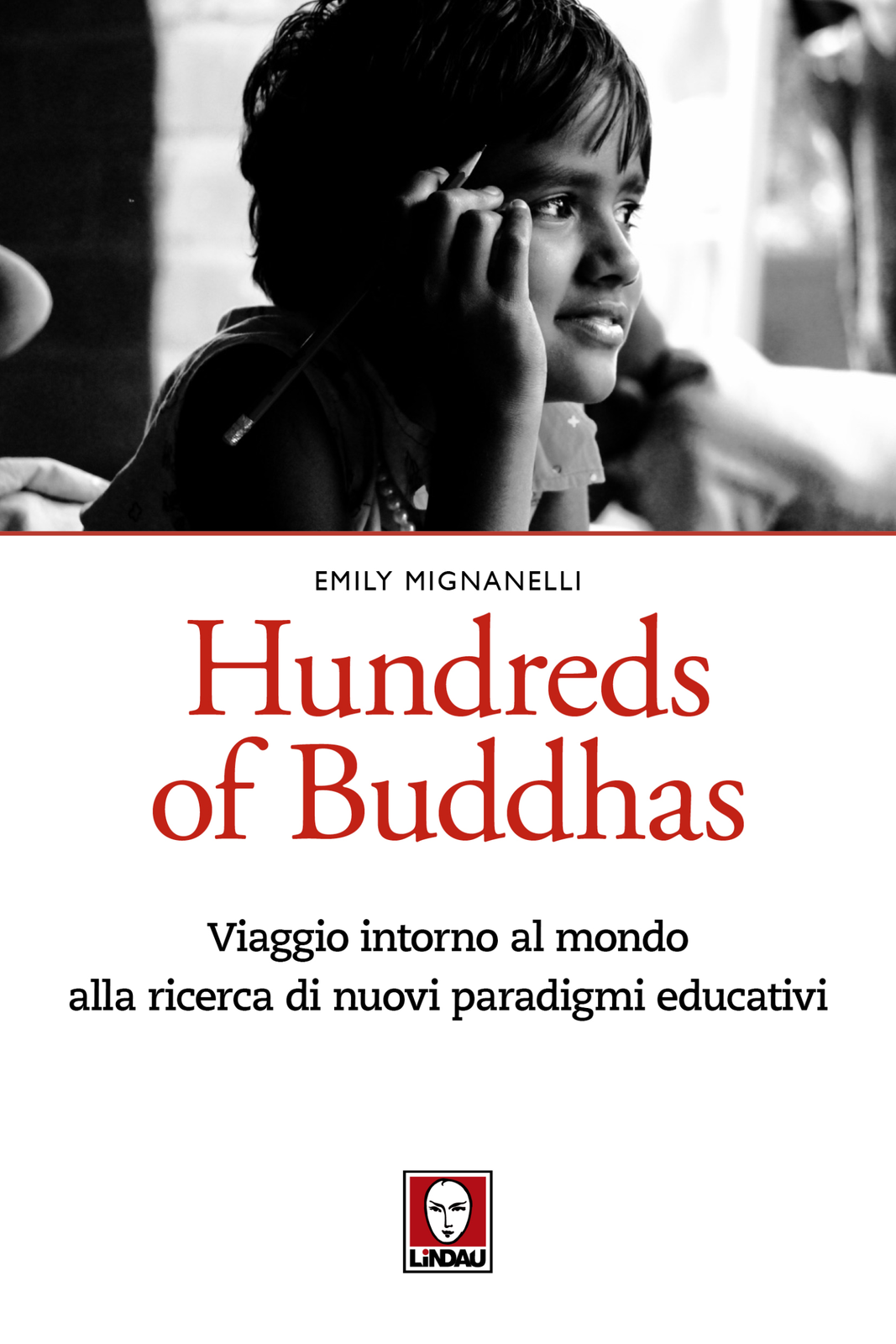 Libri Emily Mignanelli - Hundreds Of Buddhas. Viaggio Intorno Al Mondo Alla Rice